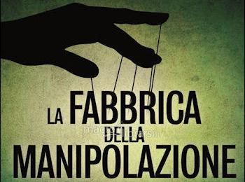 la fabbrica della manipolazione 350 260