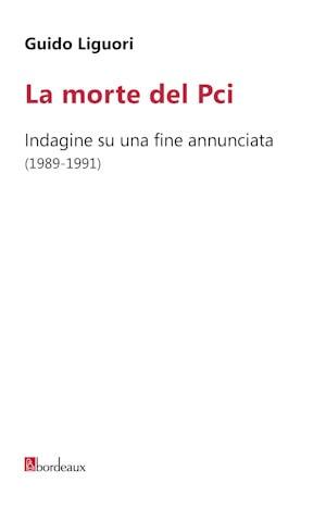 La Morte del PCI