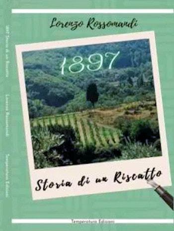 1897 STORIA DI UN RISCATTO Lorenzo Rossomandi 350 min