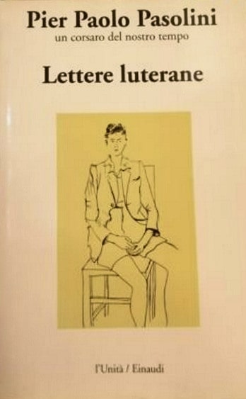 Pasolini LETTERE LUTERANE 300 min